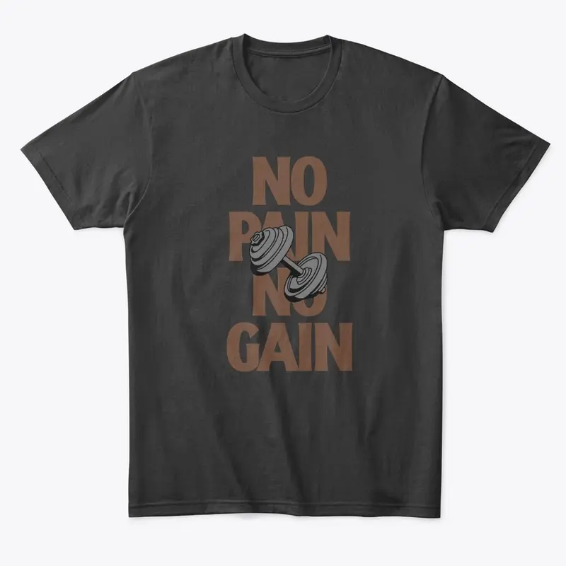 No Pain No Gain